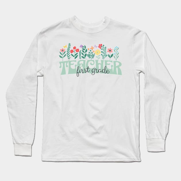 First Grade Teacher Long Sleeve T-Shirt by CreatingChaos